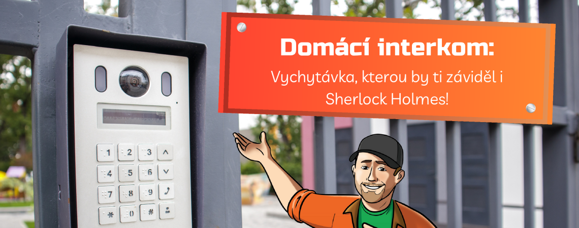 Domácí interkom: Váš soukromý Sherlock pro dveře i&nbsp;brány!